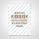 Riskiere etwas